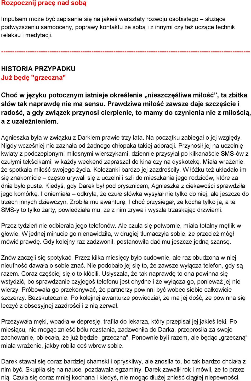 ----------------------------------------------------------------------------------------------------------------- HISTORIA PRZYPADKU Już będę "grzeczna" Choć w języku potocznym istnieje określenie