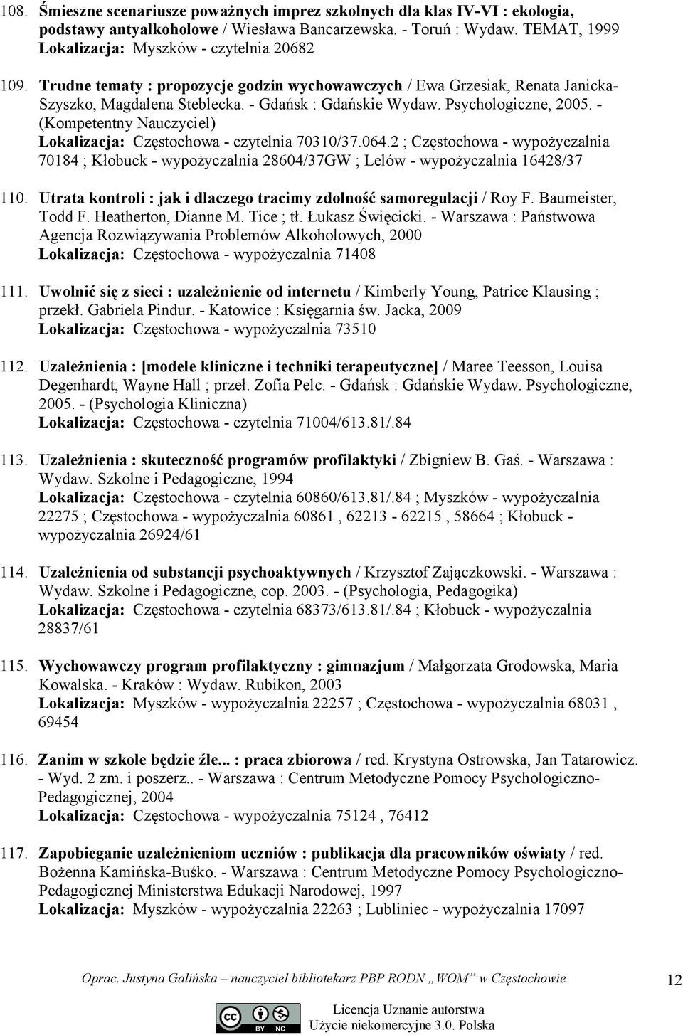 Psychologiczne, 2005. - (Kompetentny Nauczyciel) Lokalizacja: Częstochowa - czytelnia 70310/37.064.