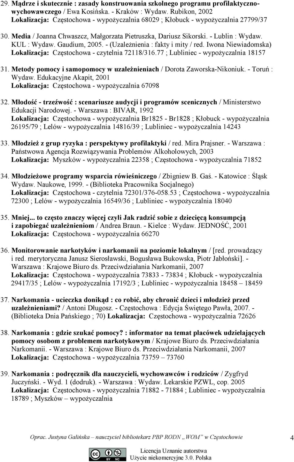 Gaudium, 2005. - (Uzależnienia : fakty i mity / red. Iwona Niewiadomska) Lokalizacja: Częstochowa - czytelnia 72118/316.77 ; Lubliniec - wypożyczalnia 18157 31.