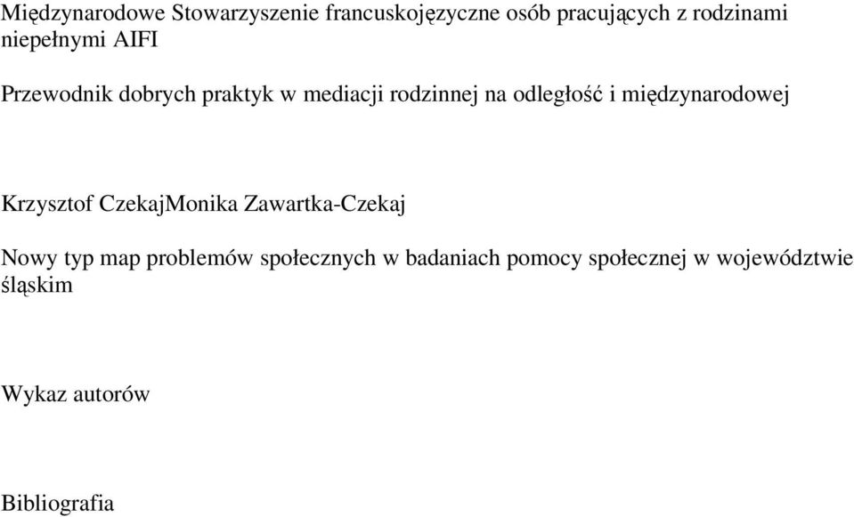 międzynarodowej Krzysztof CzekajMonika Zawartka-Czekaj Nowy typ map problemów