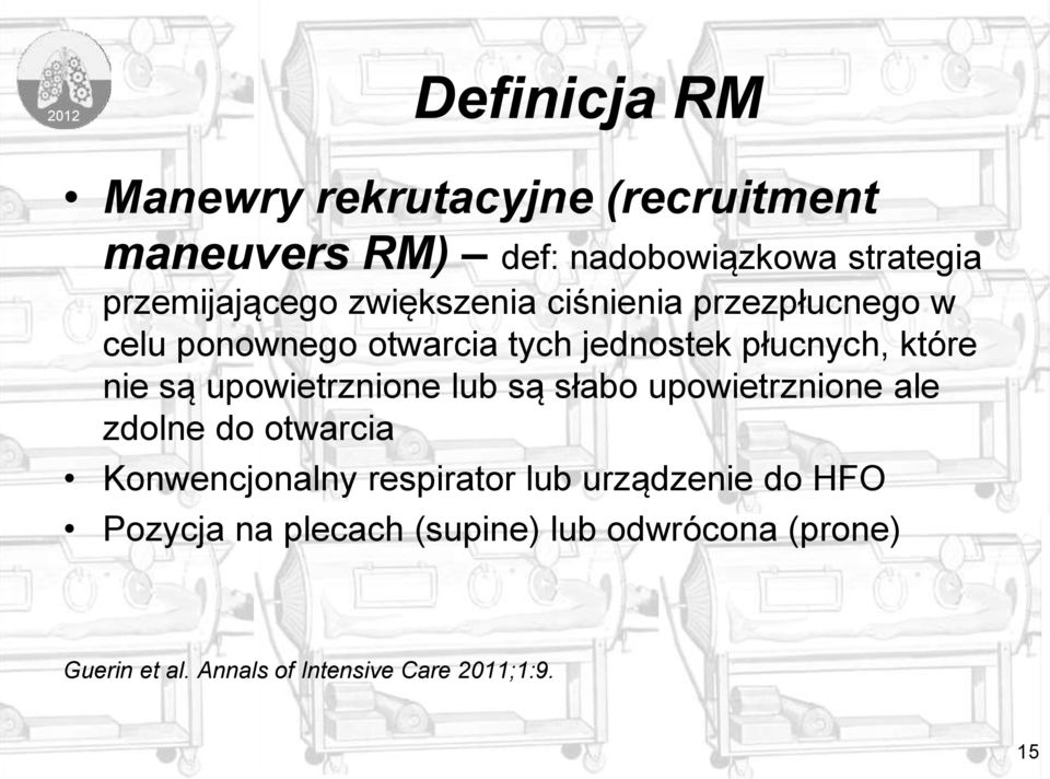 upowietrznione lub są słabo upowietrznione ale zdolne do otwarcia Konwencjonalny respirator lub