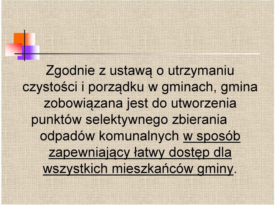 selektywnego zbierania odpadów komunalnych w sposób