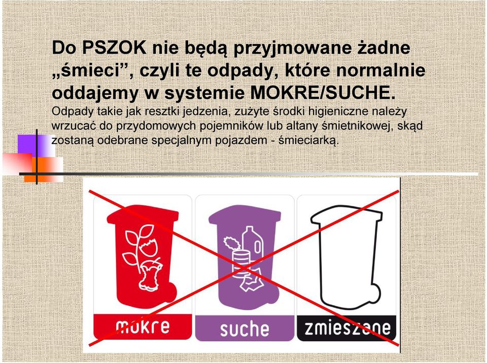 Odpady takie jak resztki jedzenia, zużyte środki higieniczne należy