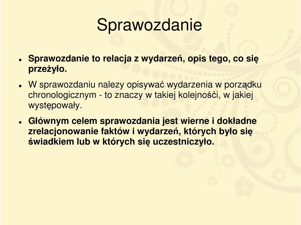 takiej kolejnośći, w jakiej występowały.