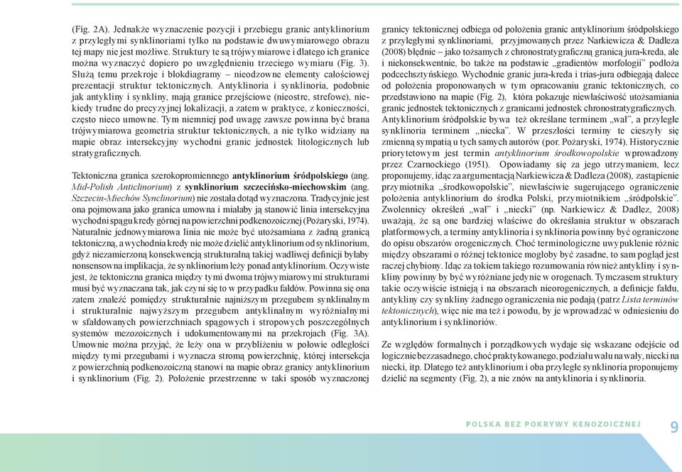 Służą temu prze kroje i blokdiagramy nieodzow ne elementy całościowej pre zen tacji struktur tektonicznych.