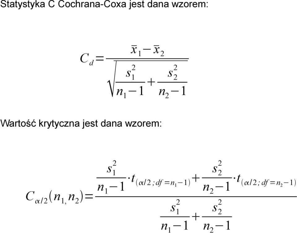 jest dana wzorem: C / n 1, n = s 1 n 1 1 t /