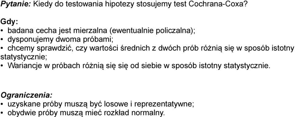 wartości średnich z dwóch prób różnią się w sposób istotny statystycznie; Wariancje w próbach różnią się się