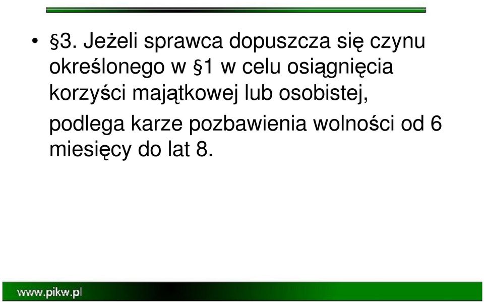 korzyści majątkowej lub osobistej,