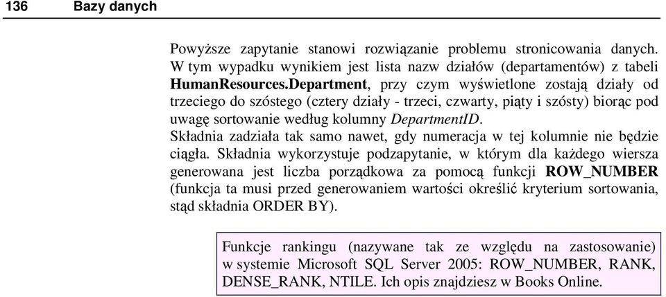 Składnia zadziała tak samo nawet, gdy numeracja w tej kolumnie nie będzie ciągła.