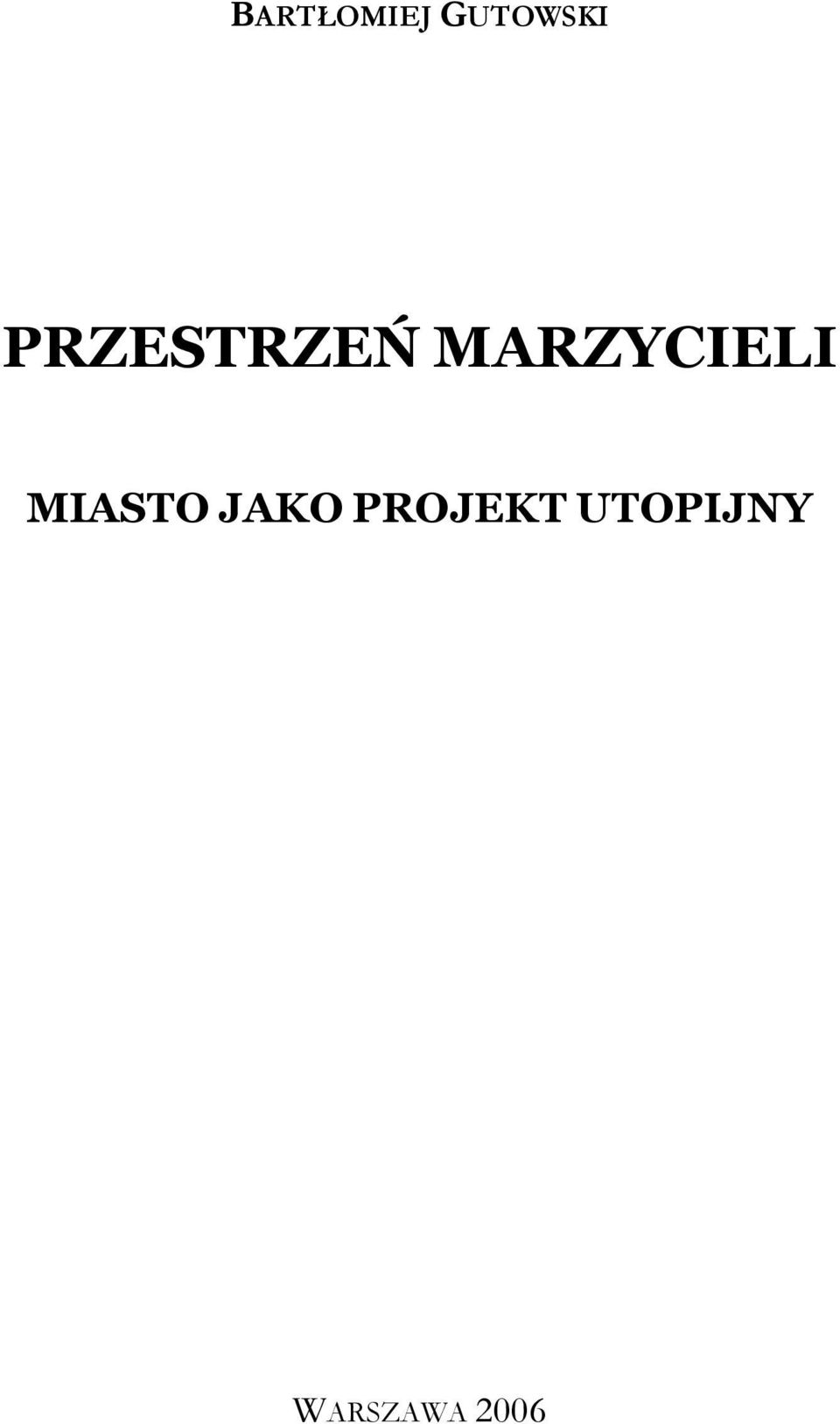 MARZYCIELI MIASTO