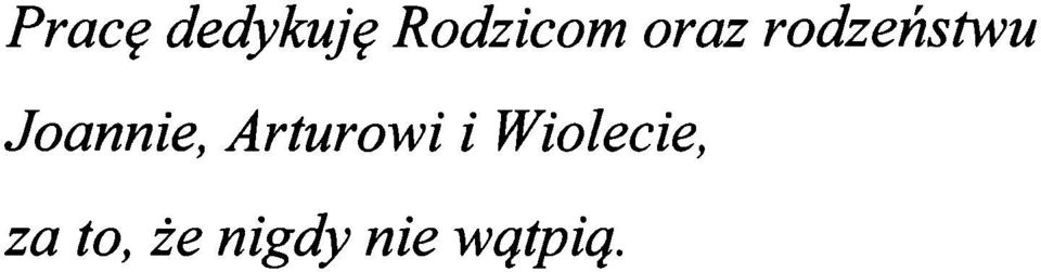 Arturowi i Wiolecie, za