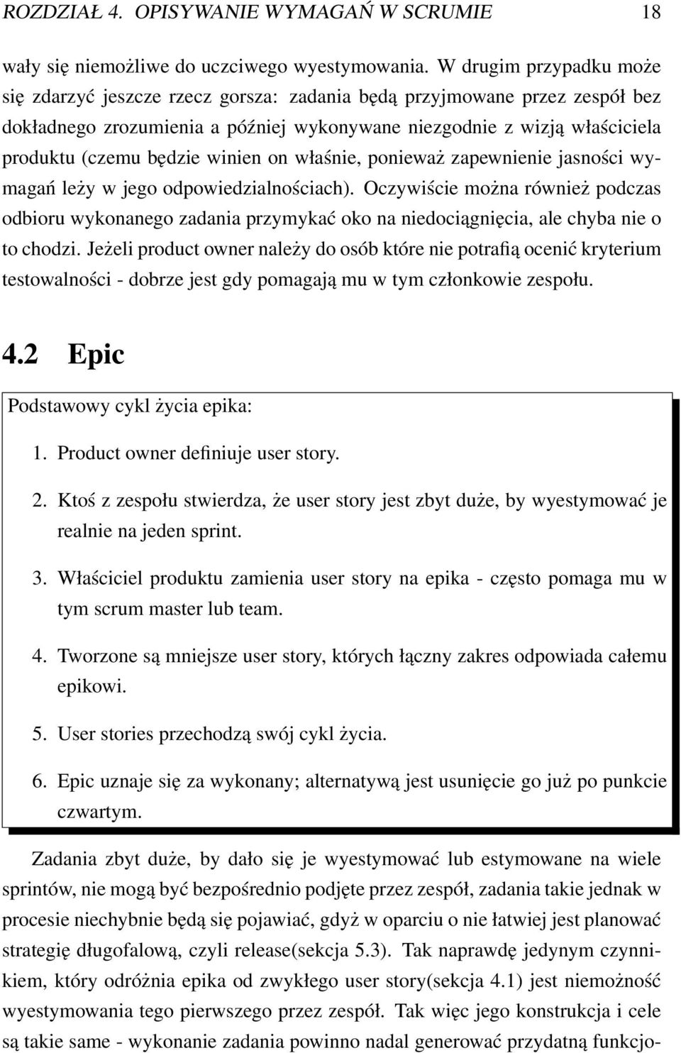 winien on właśnie, ponieważ zapewnienie jasności wymagań leży w jego odpowiedzialnościach).