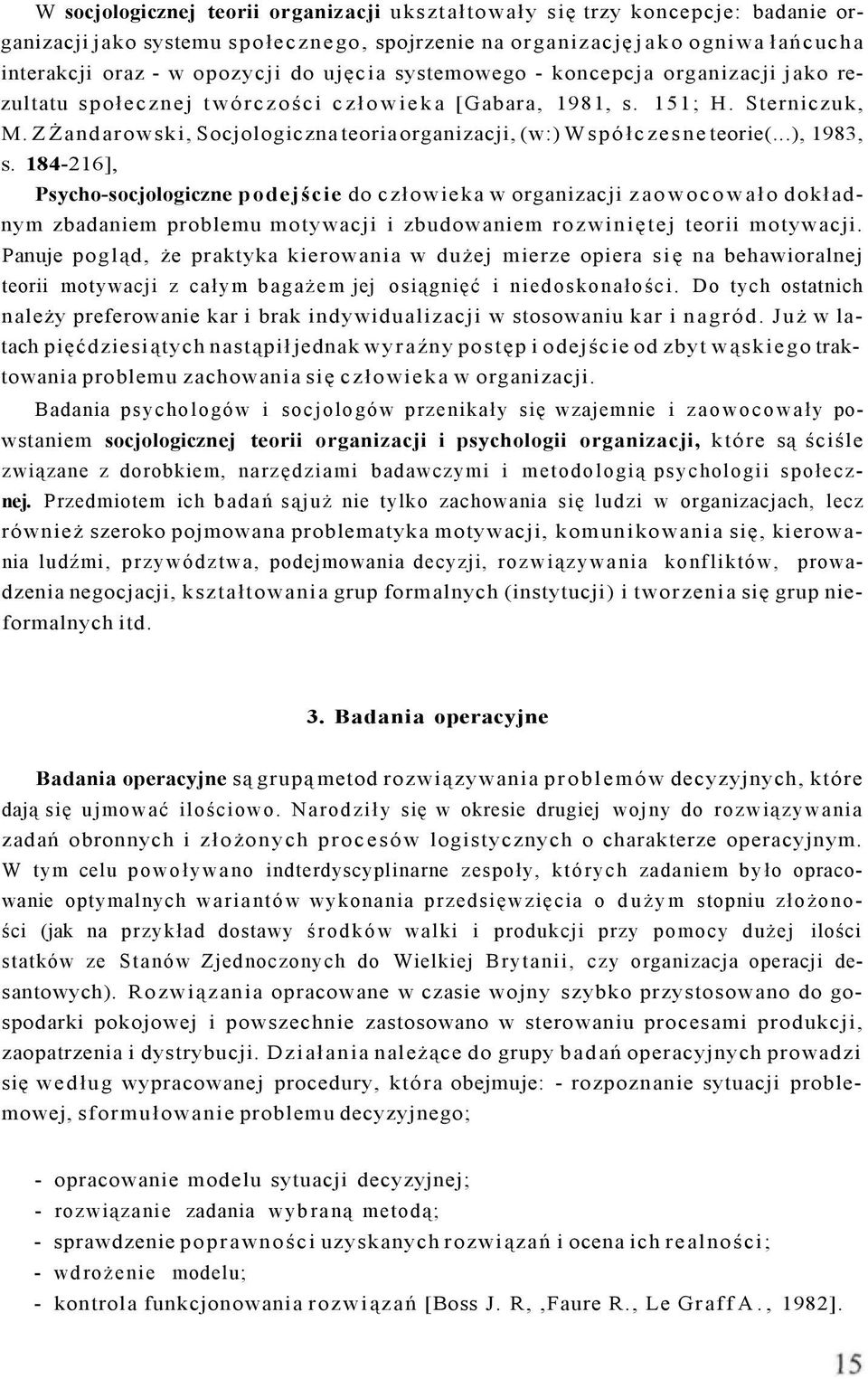 Z Żandarowski, Socjologiczna teoria organizacji, (w:) Współczesne teorie(...), 1983, s.