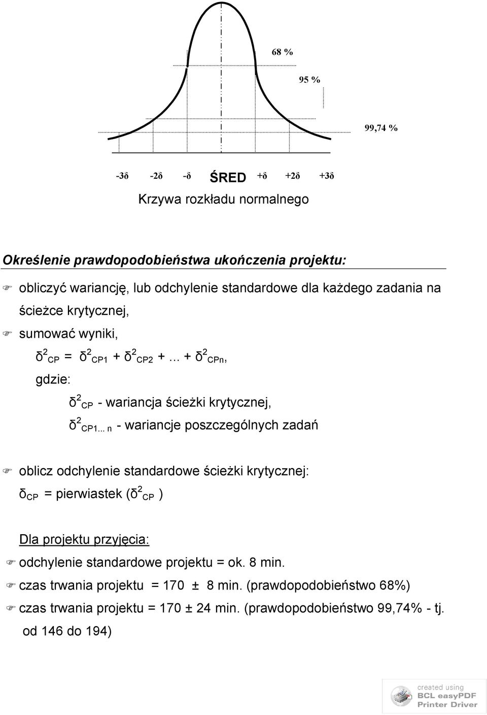 .. + δ 2 CPn, gdzie: δ 2 CP - wariancja ścieżki krytycznej, δ 2 CP1.