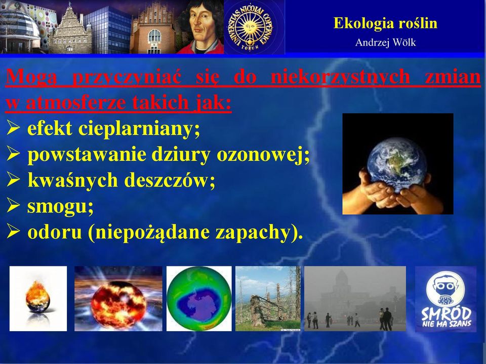 cieplarniany; powstawanie dziury ozonowej;