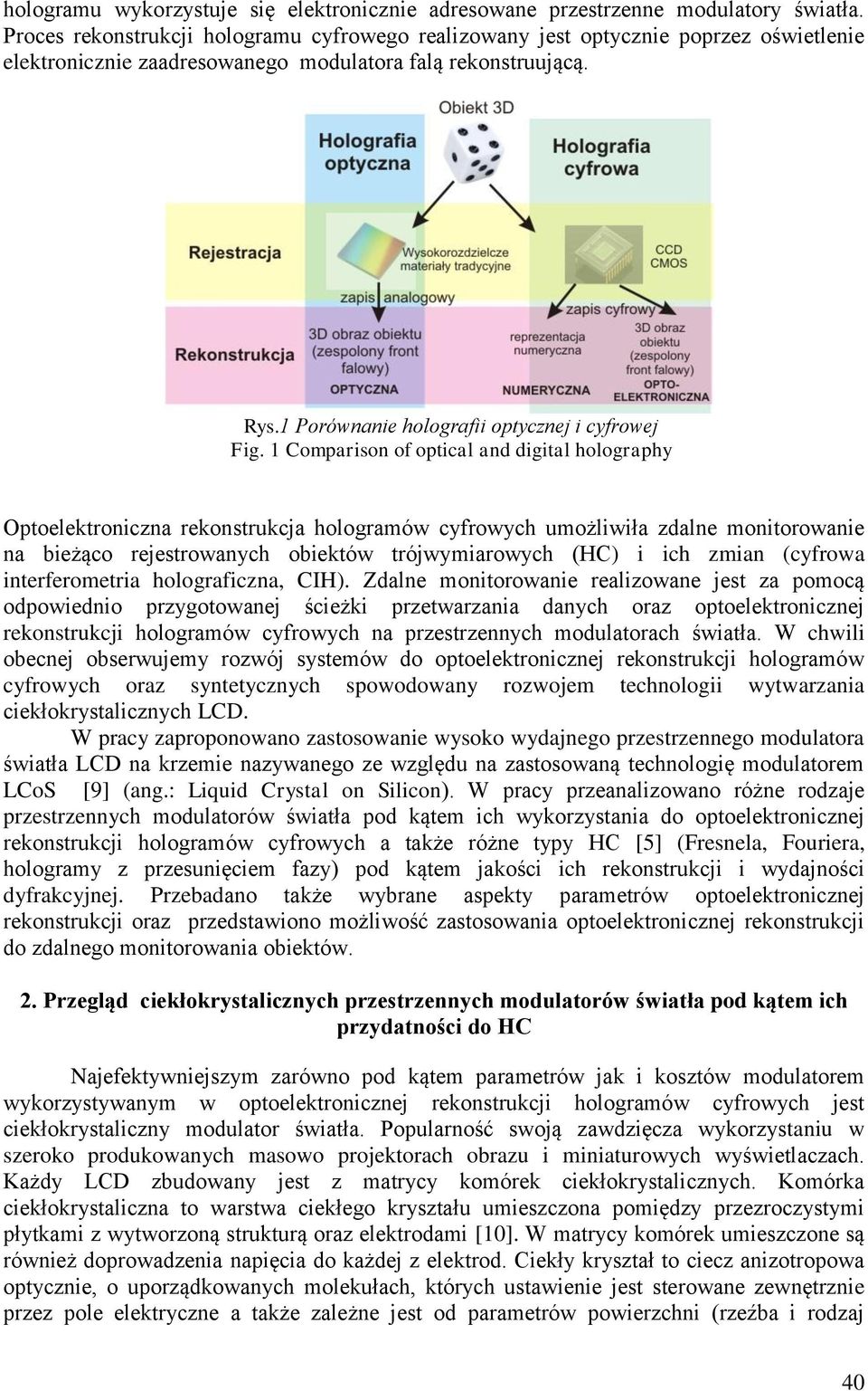 1 Porównanie holografii optycznej i cyfrowej Fig.