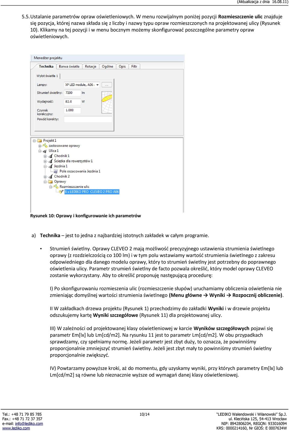 Klikamy na tej pozycji i w menu bocznym możemy skonfigurować poszczególne parametry opraw oświetleniowych.