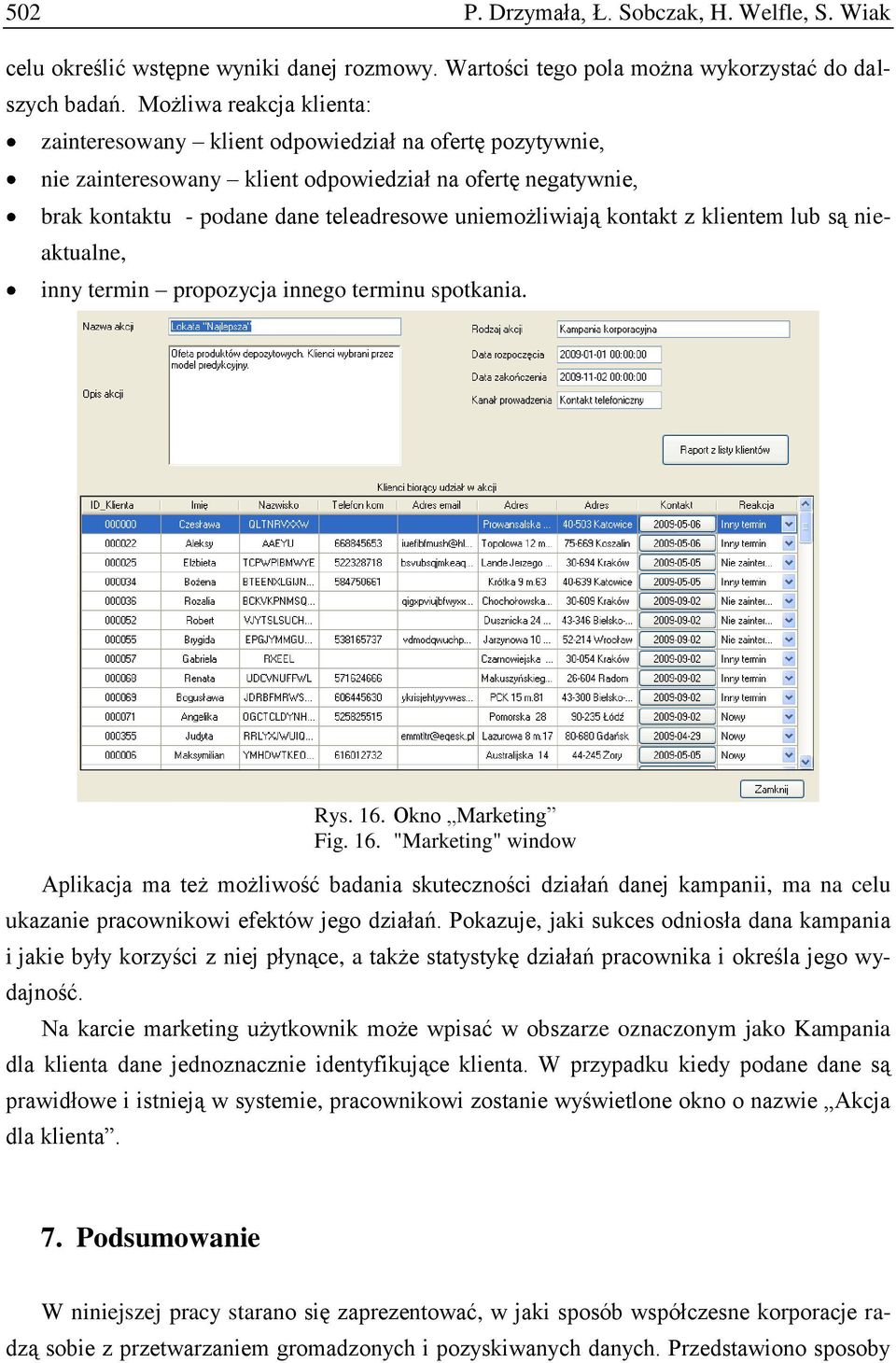 kontakt z klientem lub są nieaktualne, inny termin propozycja innego terminu spotkania. Rys. 16.