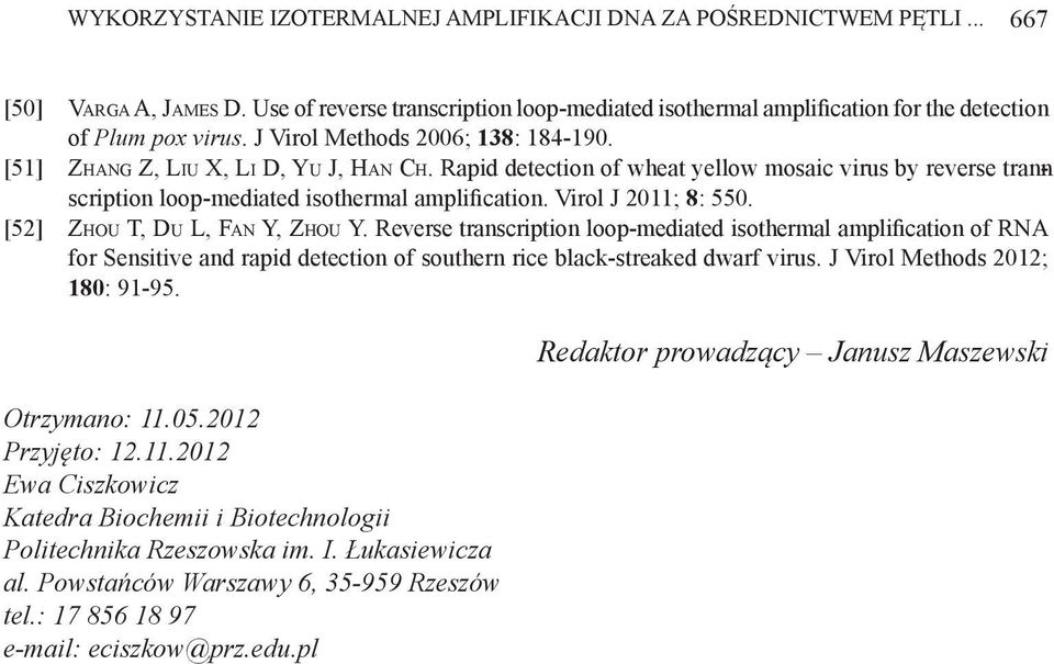 Rapid detection of wheat yellow mosaic virus by reverse trannscription loop-mediated isothermal amplification. Virol J 2011; 8: 550. [52] Zhou T, Du L, Fan Y, Zhou Y.