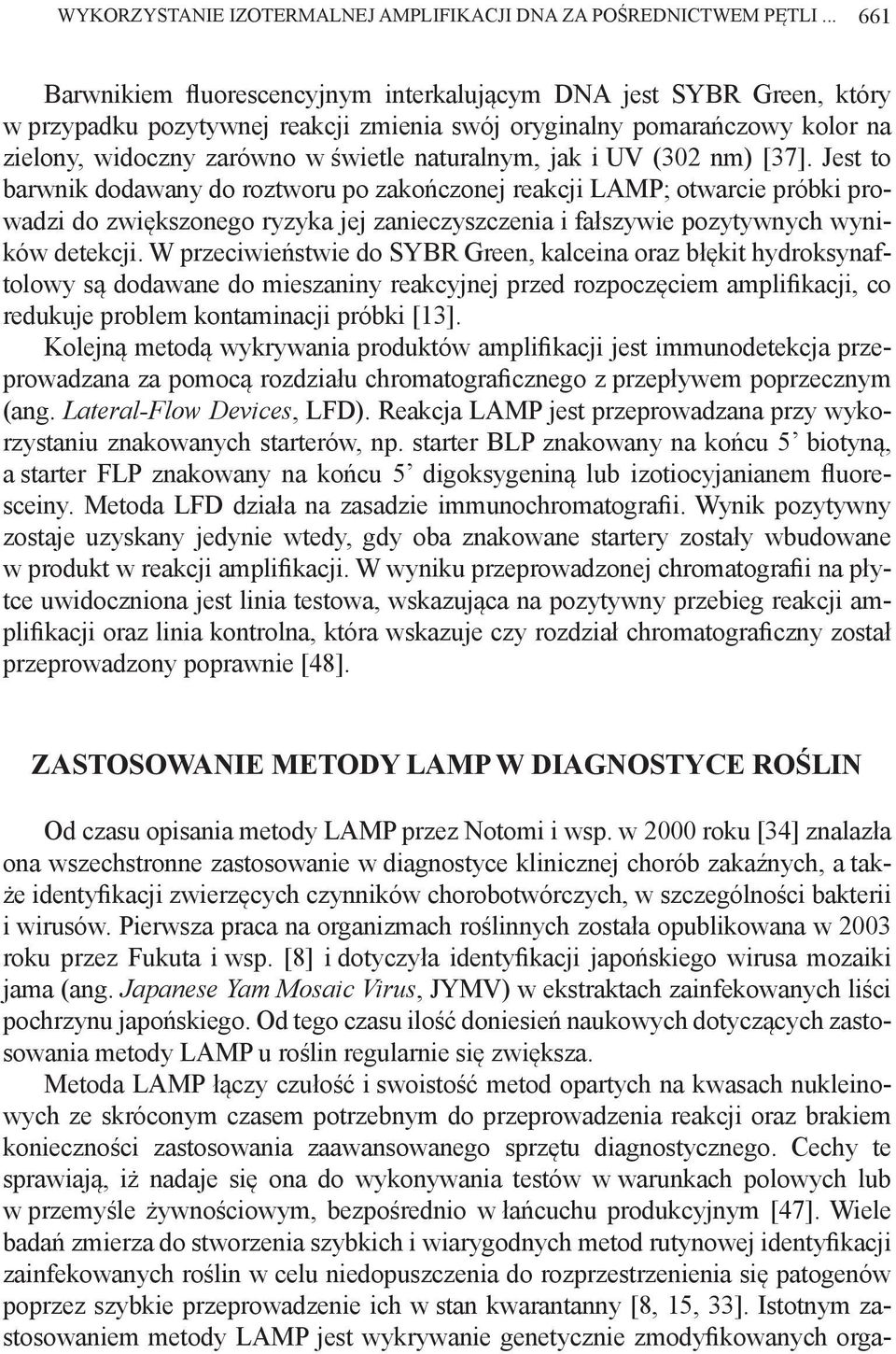 naturalnym, jak i UV (302 nm) [37].