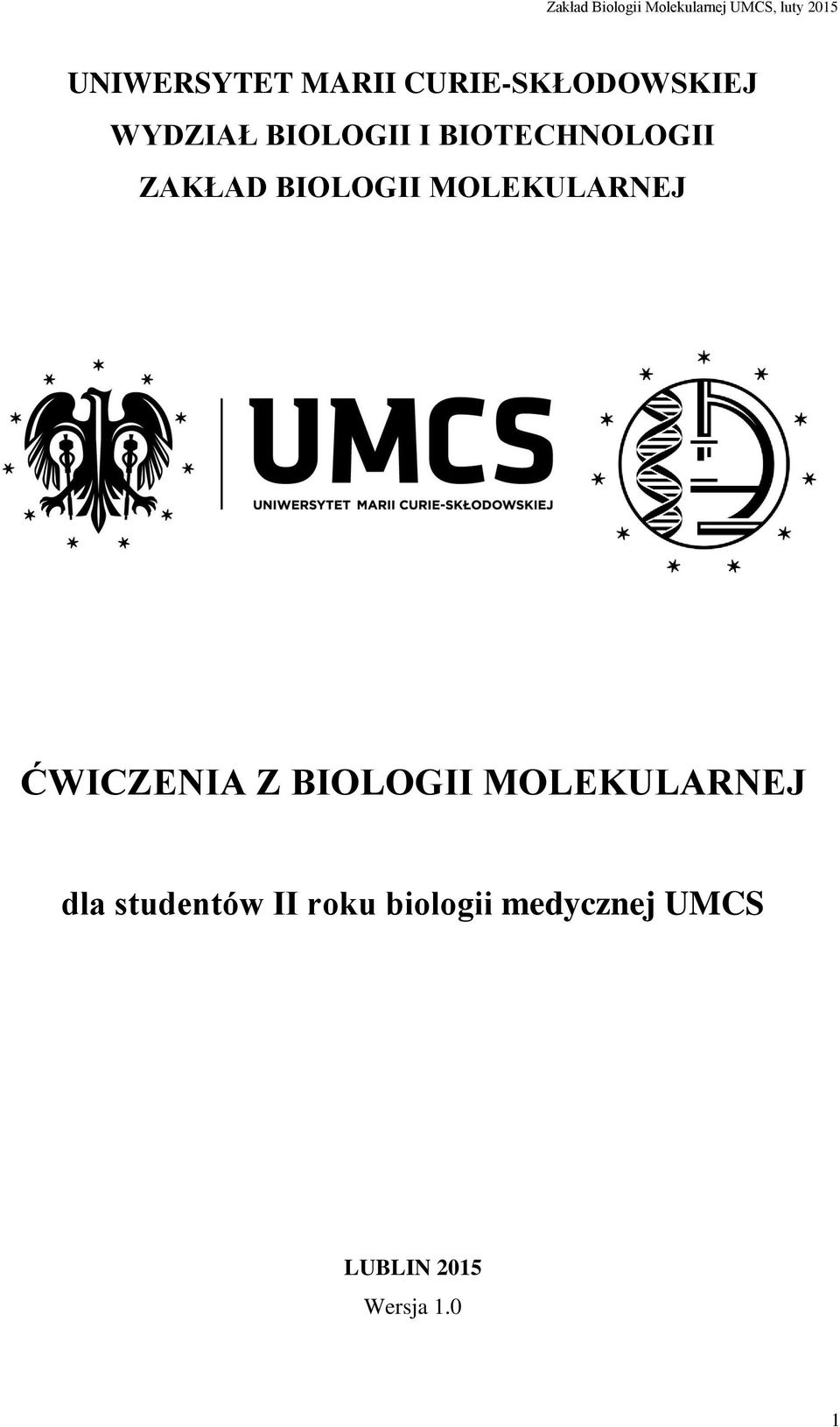 MOLEKULARNEJ ĆWICZENIA Z BIOLOGII MOLEKULARNEJ dla