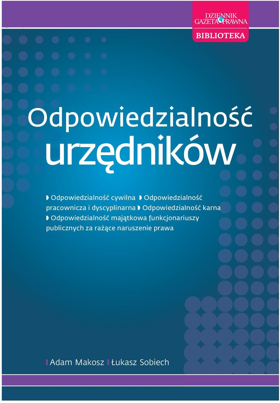 dyscyplinarna Odpowiedzialność karna Odpowiedzialność majątkowa