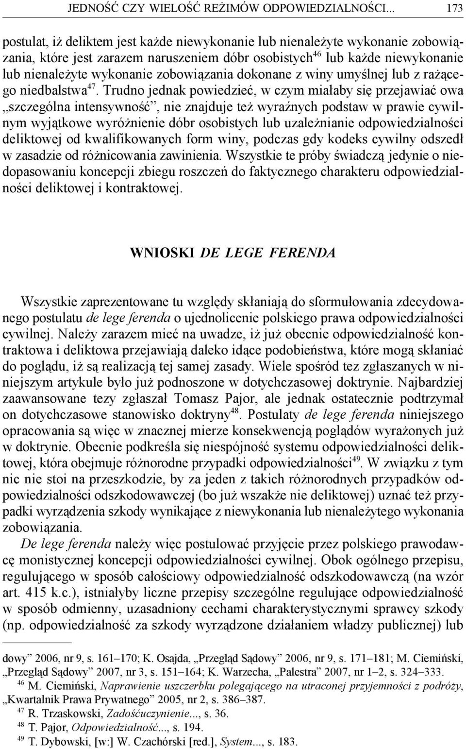 zobowiązania dokonane z winy umyślnej lub z rażącego niedbalstwa.