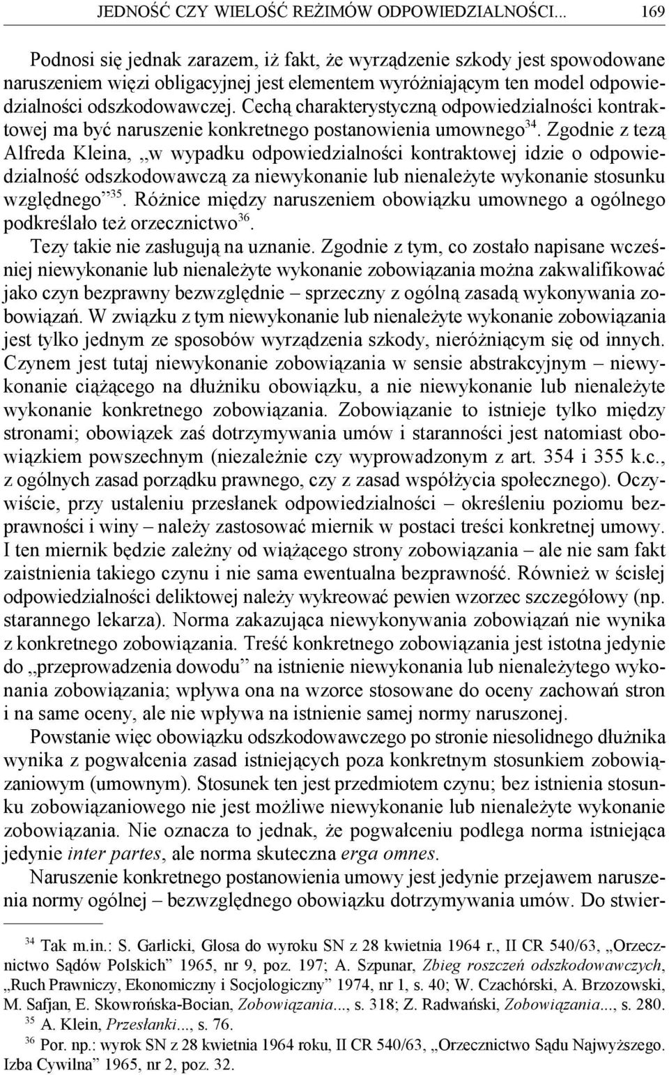 Cechą charakterystyczną odpowiedzialności kontraktowej ma być naruszenie konkretnego postanowienia umownego.