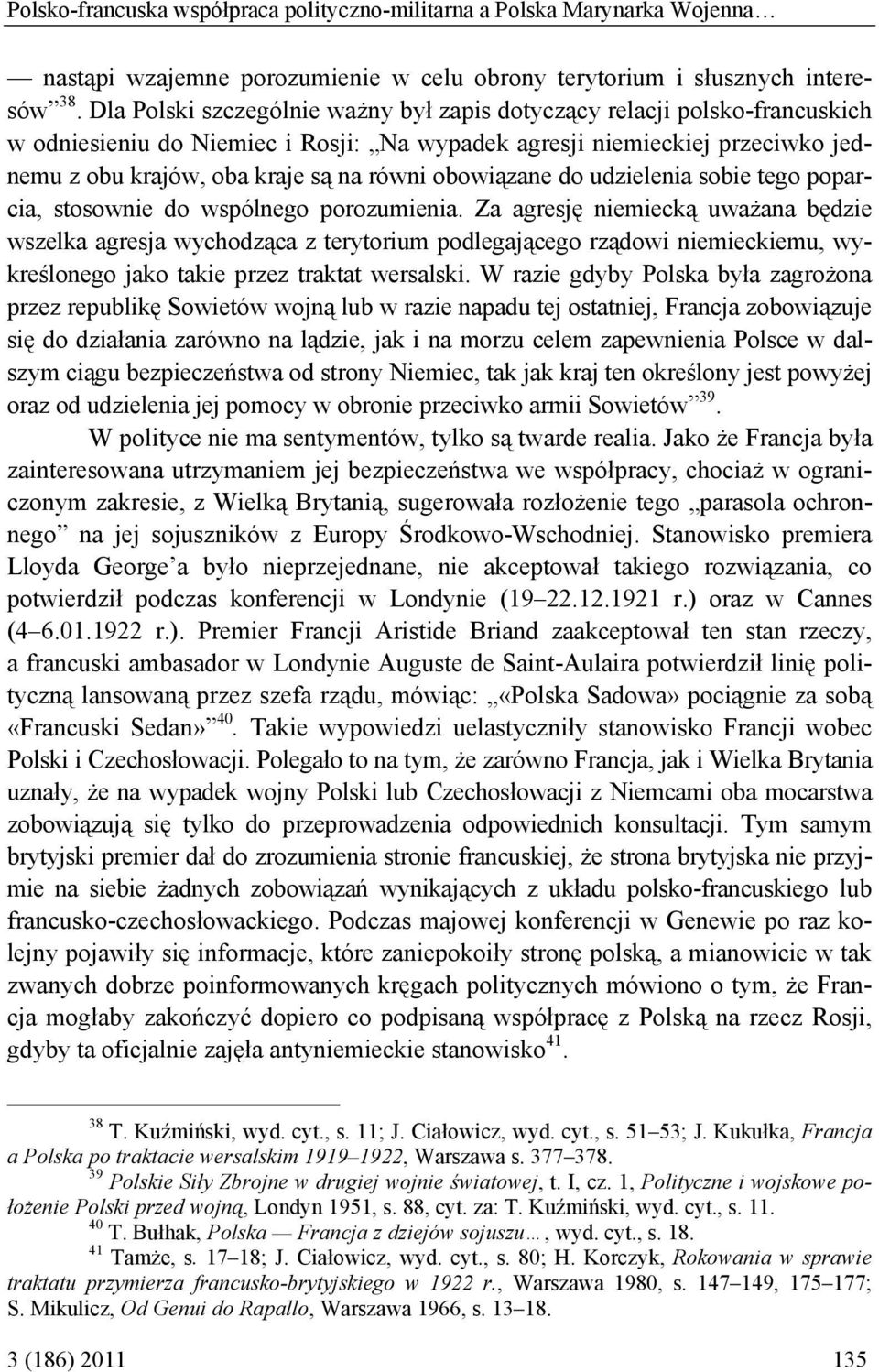 obowiązane do udzielenia sobie tego poparcia, stosownie do wspólnego porozumienia.