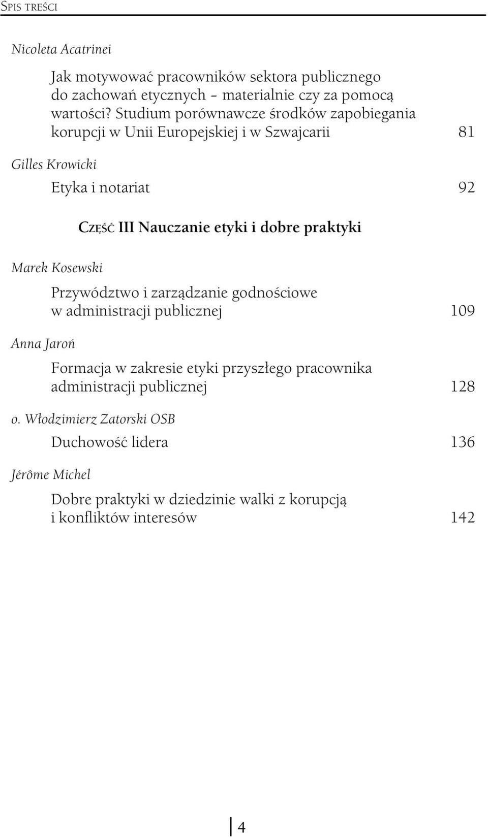 dobre praktyki Marek Kosewski Anna Jaroń Przywództwo i zarządzanie godnościowe w administracji publicznej Formacja w zakresie etyki przyszłego