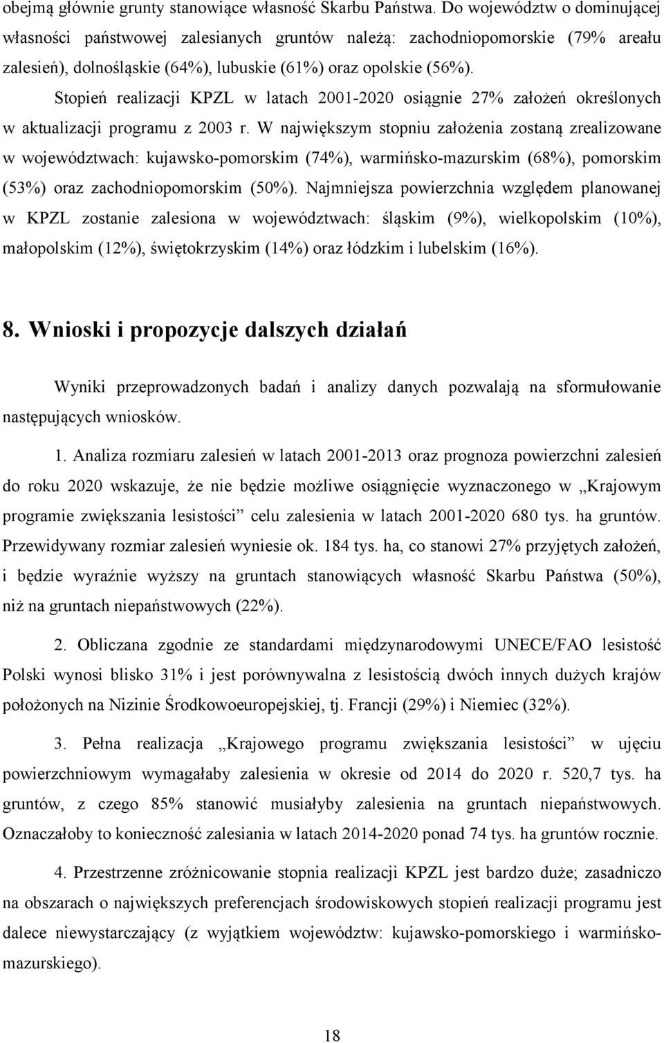 Stopień realizacji KPZL w latach 2001-2020 osiągnie 27% założeń określonych w aktualizacji programu z 2003 r.