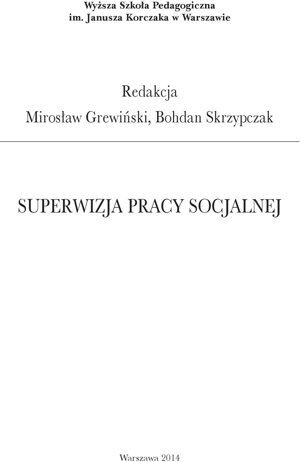 Redakcja Mirosław Grewiński, Bohdan