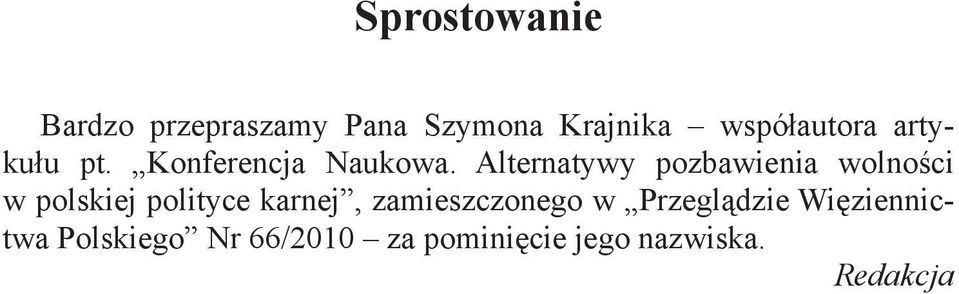 Alternatywy pozbawienia wolności w polskiej polityce karnej,