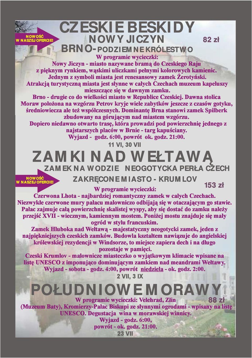 Brno - drugie co do wielkości miasto w Republice Czeskiej. Dawna stolica Moraw położona na wzgórzu Petrov kryje wiele zabytków jeszcze z czasów gotyku, średniowiecza ale też współczesnych.