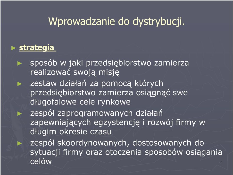 których przedsiębiorstwo zamierza osiągnąć swe długofalowe cele rynkowe zespół zaprogramowanych