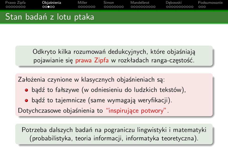 Założenia czynione w klasycznych objaśnieniach są: bądź to fałszywe (w odniesieniu do ludzkich tekstów), bądź to