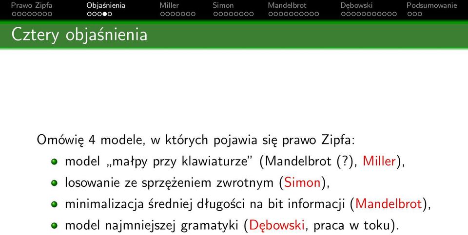 ), Miller), losowanie ze sprzężeniem zwrotnym (Simon), minimalizacja