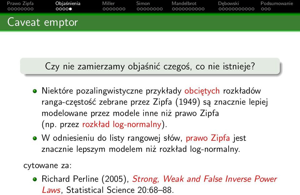 modelowane przez modele inne niż prawo Zipfa (np. przez rozkład log-normalny).