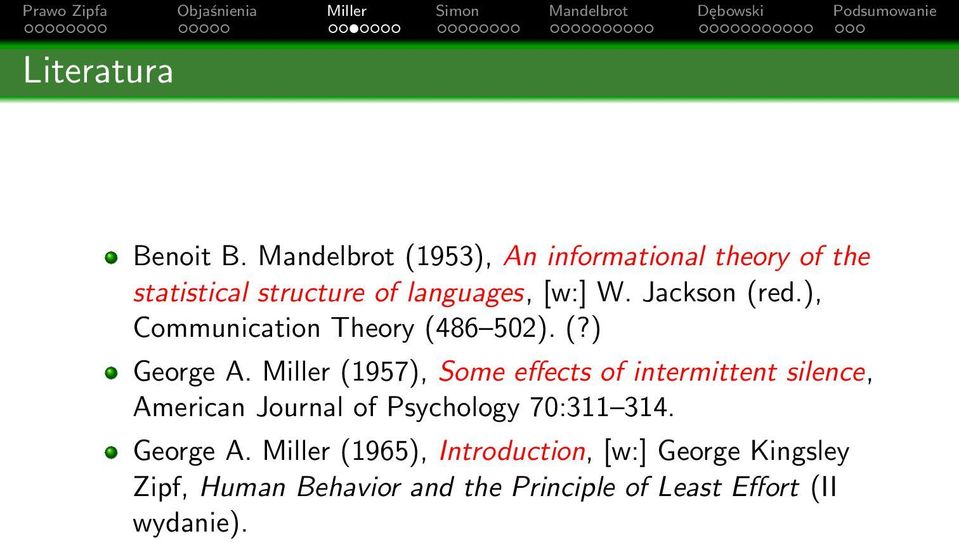 Jackson (red.), Communication Theory (486 502). (?) George A.