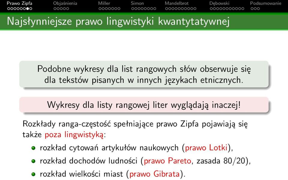 Rozkłady ranga-częstość spełniające prawo Zipfa pojawiają się także poza lingwistyką: rozkład cytowań