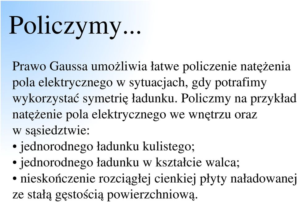 potrafimy wykorzystać symetrię ładunku.