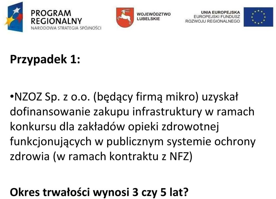 infrastruktury w ramach konkursu dla zakładów opieki zdrowotnej