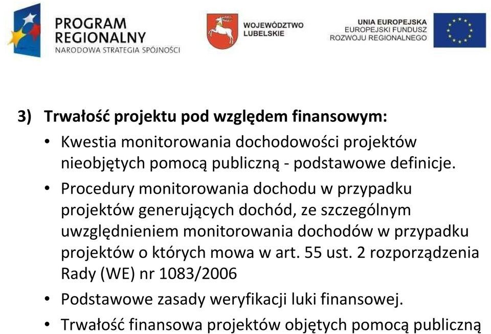 Procedury monitorowania dochodu w przypadku projektów generujących dochód, ze szczególnym uwzględnieniem