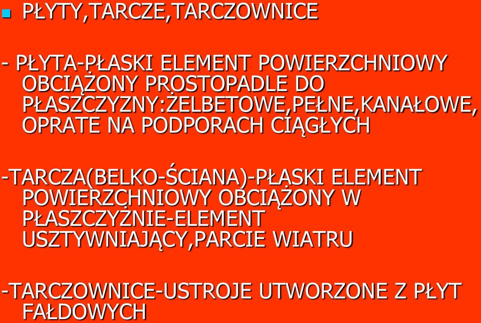 CIĄGŁYCH -TARCZA(BELKO-ŚCIANA)-PŁASKI ELEMENT POWIERZCHNIOWY OBCIĄŻONY W