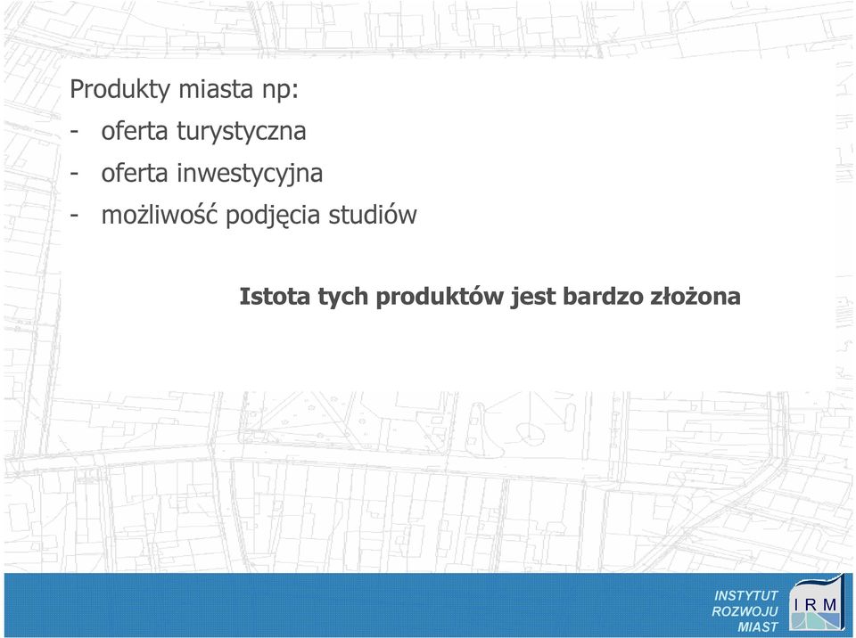 - moŝliwość podjęcia studiów