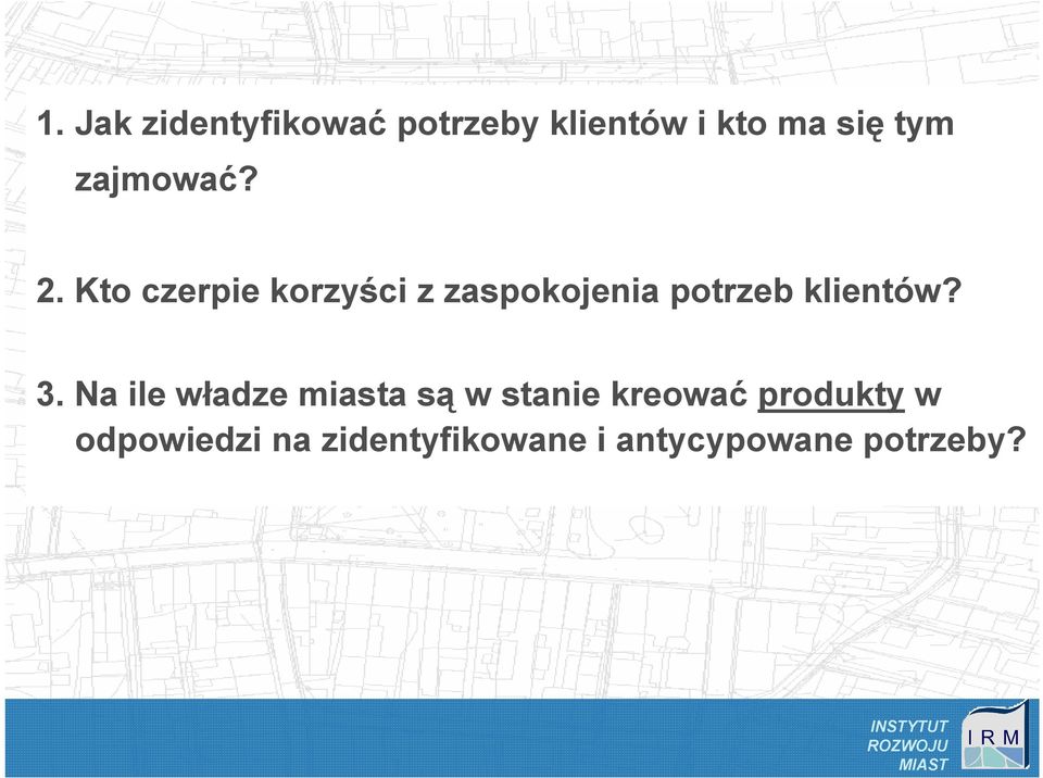 Kto czerpie korzyści z zaspokojenia potrzeb klientów? 3.