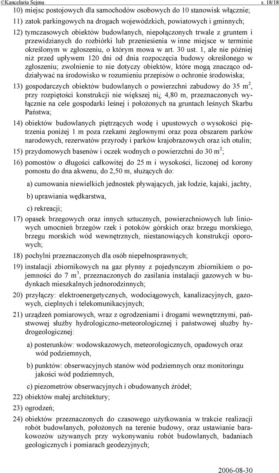 niepołączonych trwale z gruntem i przewidzianych do rozbiórki lub przeniesienia w inne miejsce w terminie określonym w zgłoszeniu, o którym mowa w art. 30 ust.