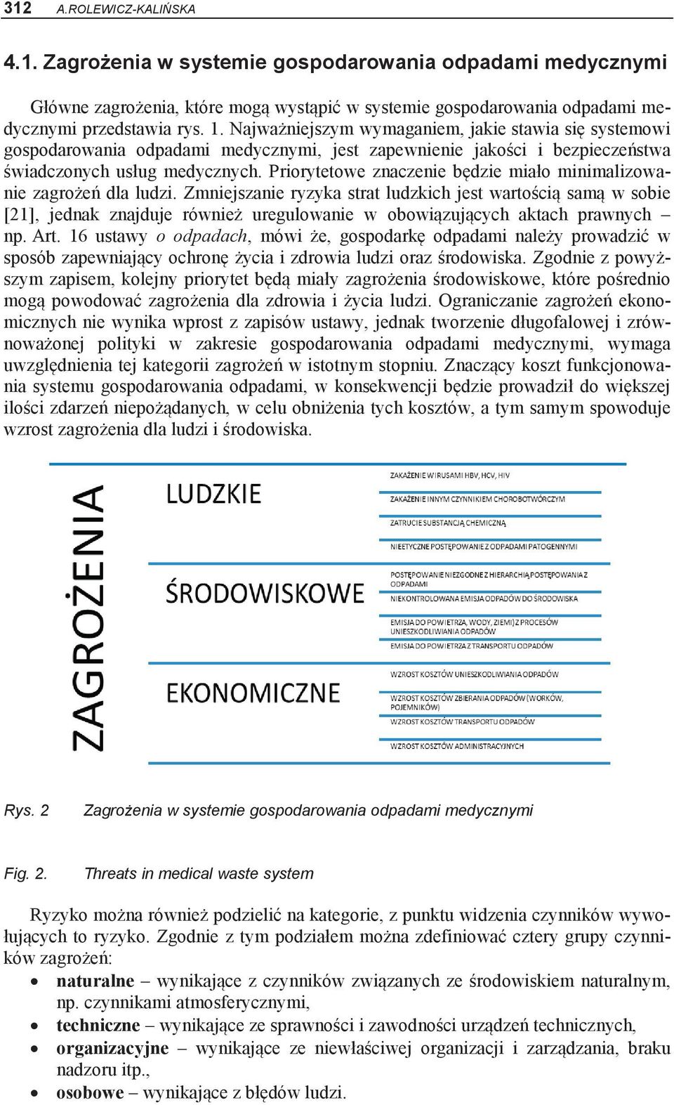 Priorytetowe znaczenie będzie miało minimalizowanie zagrożeń dla ludzi.