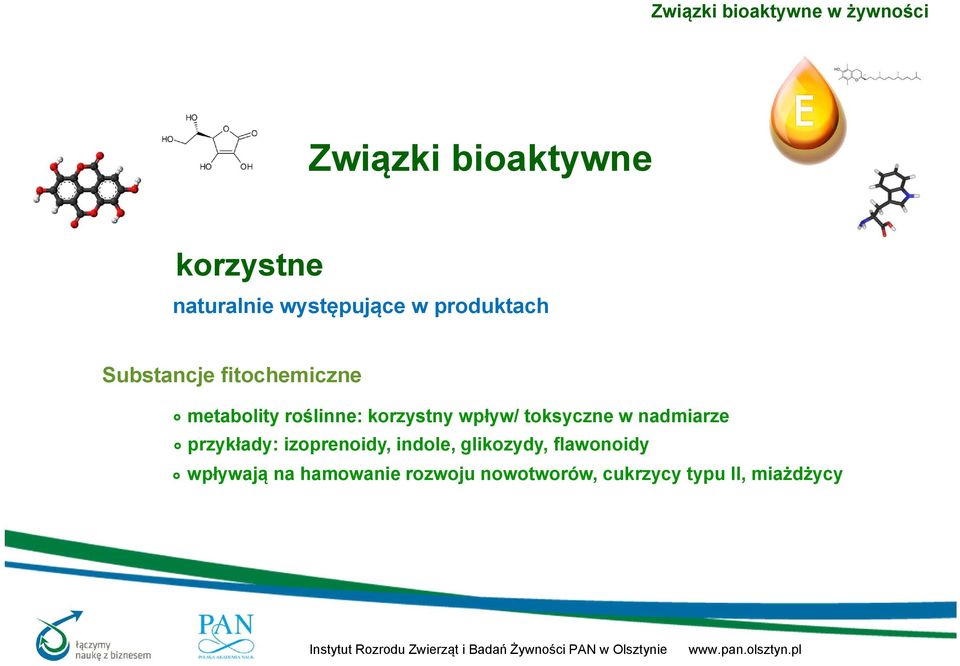 nadmiarze przykłady: izoprenoidy, indole, glikozydy, flawonoidy