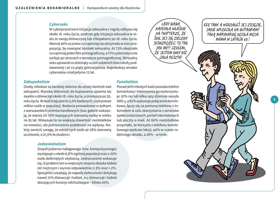 Wirtualny seks uprawiał co dziesiąty uczeń ostatnich klas szkoły podstawowej i aż co piąty gimnazjalista. Najmłodszy amator cyberseksu miał jedynie 12 lat.